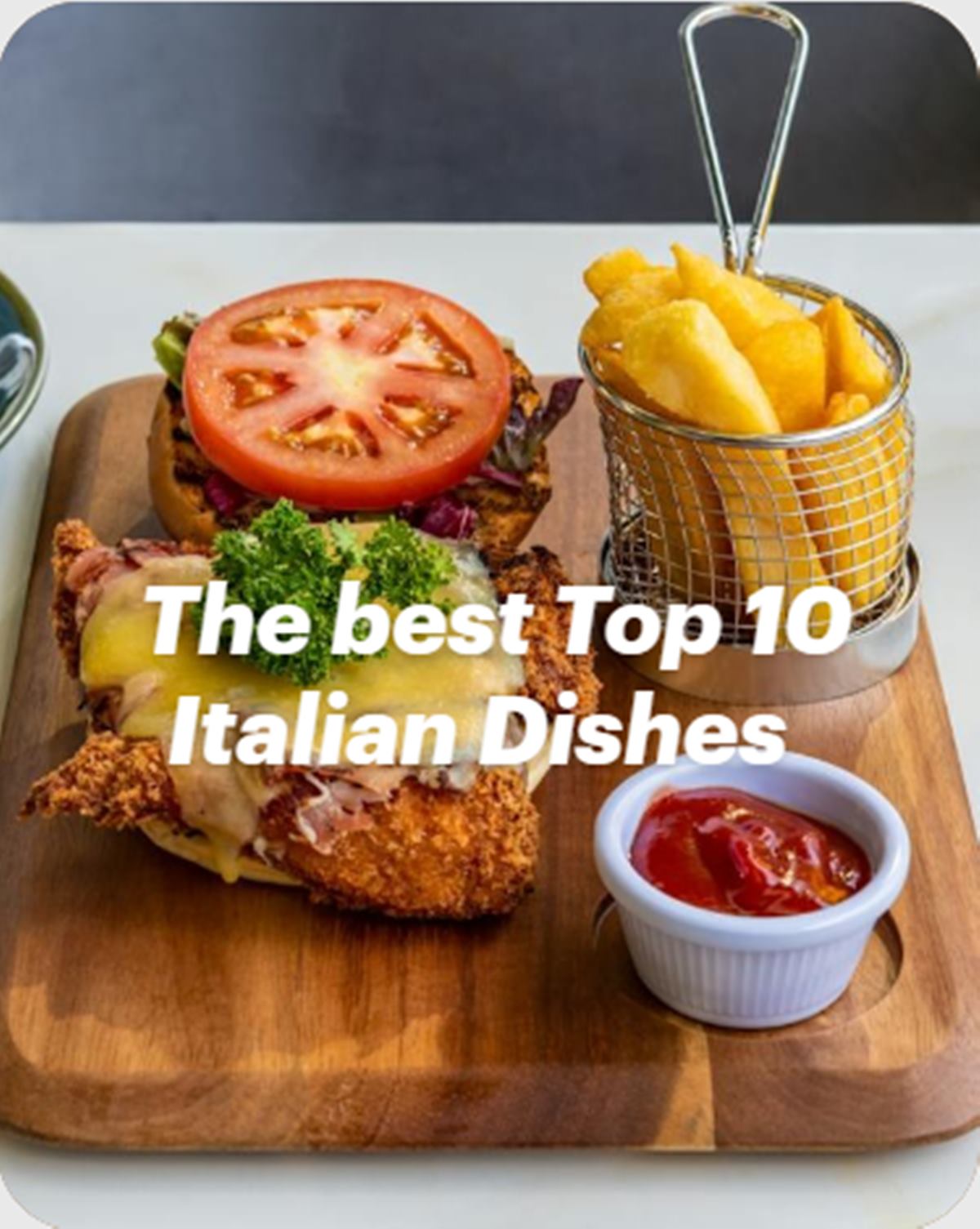 The best Top 10 Italian Dishes