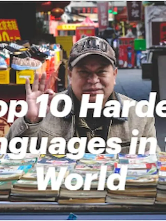 The Top 10 Hardest Languages in the World: A Linguistic Challenge
