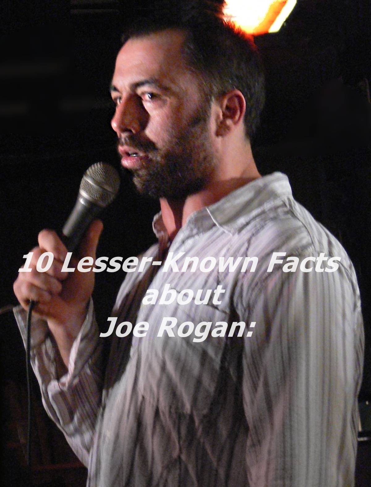 10 Lesser-Known Facts about Joe Rogan: